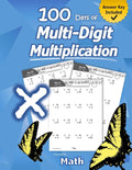 Humble Math  100 Days of MultiDigit Multiplication: Ages 1013: Multiplying Large Numbers with Answer Key  Reproducible Pages