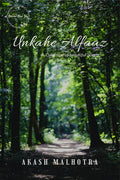 Unkahe Alfaaz /  : A collection of beautiful poems