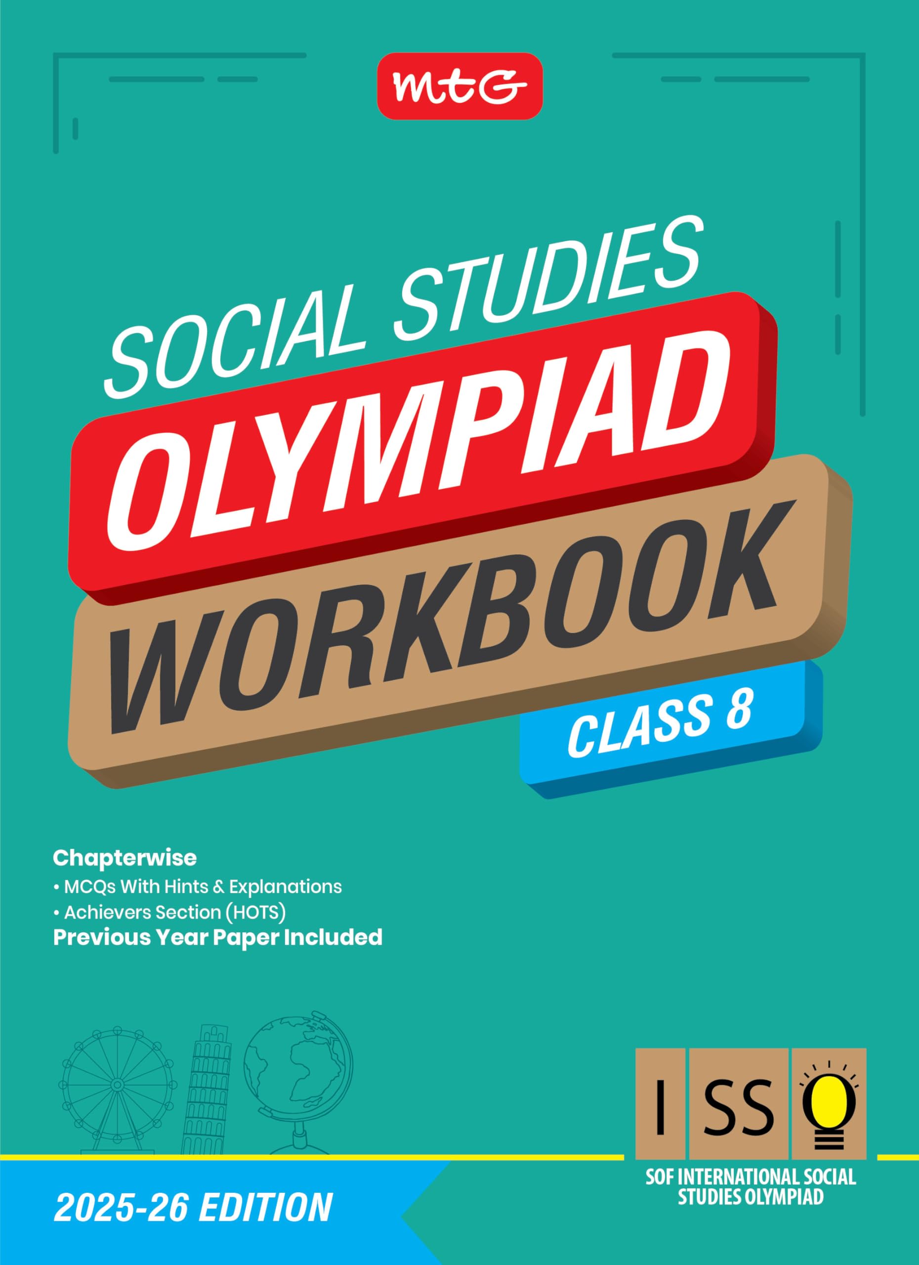 MTG International Social Studies Olympiad (ISSO) Workbook Class 8  Chapterwise MCQs & Previous Year Paper  SOF ISSO Olympiad B