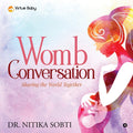 Womb Conversation : Sharing The World Together