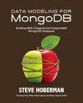 Data Modeling for MongoDB: Building WellDesigned and Supportable MongoDB Databases