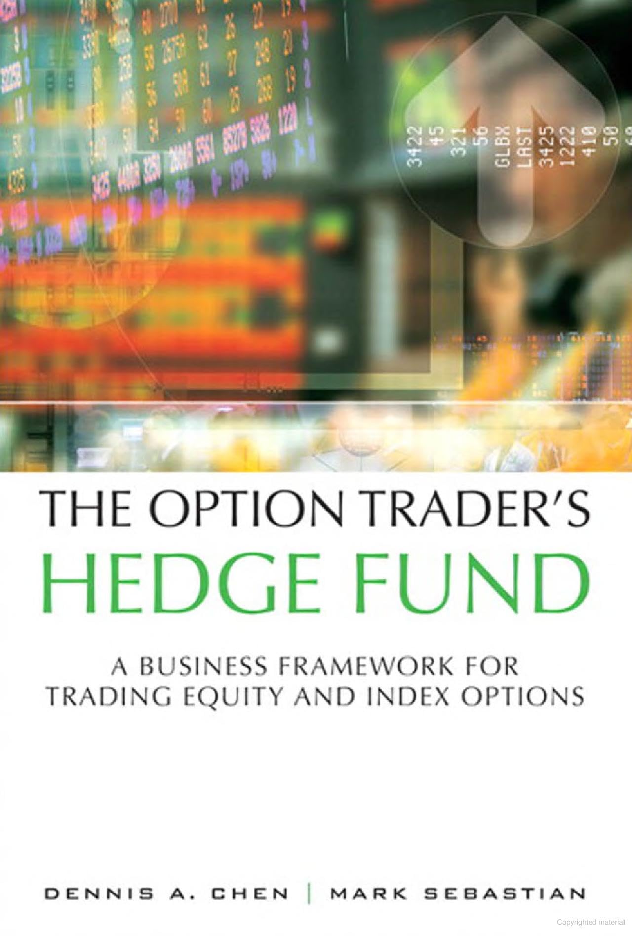 The Option Traders Hedge Fund: A Business Framework for Trading Equity and Index Options
