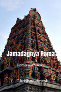 Jamadagnya Rama : Rama With Axe.