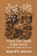 When the Clouds Come Down: Stories of Rain, Memories, and Still Places