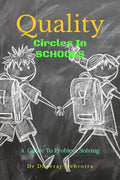 Quality Circles in Schools: A Guide to problem solving
