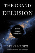 Grand Delusion: What We Know But Dont Believe