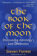 The Book of the Moon: Discovering Astrologys Lost Dimension