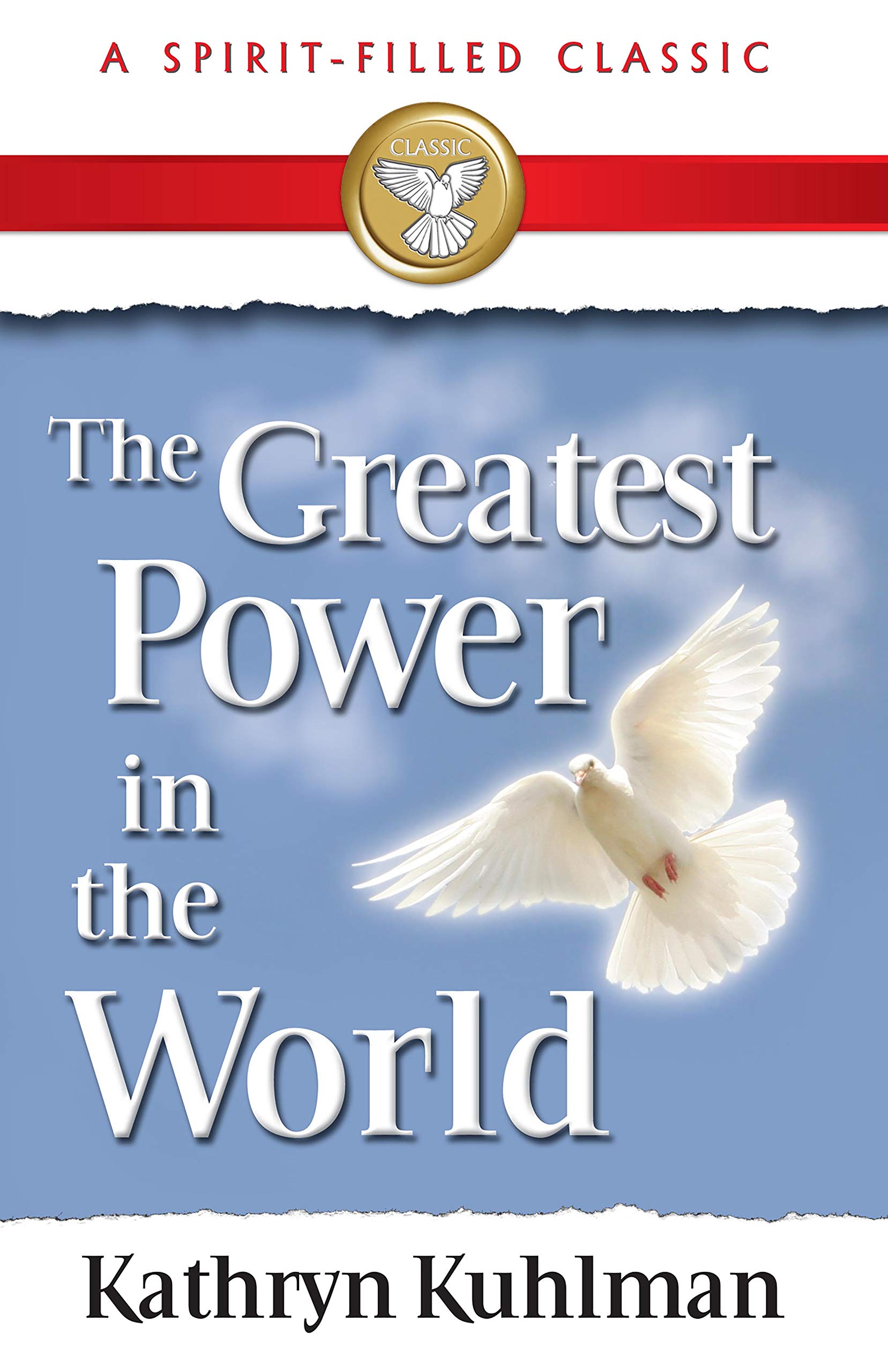 The Greatest Power in the World (Spiritfilled Classic)