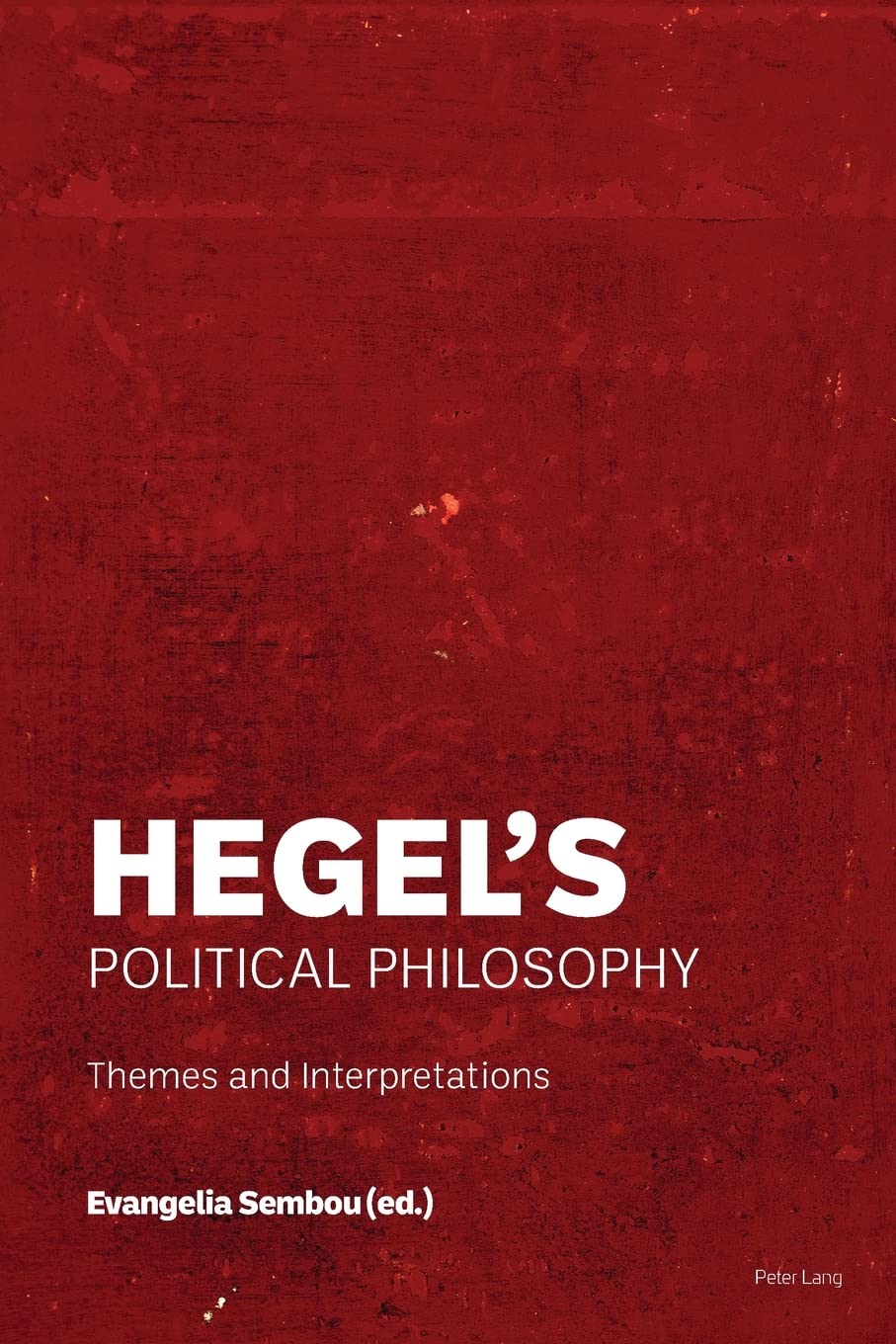 Hegels Political Philosophy: Themes and Interpretations