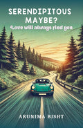 Serendipitous May Be?: Love Will Always Find You