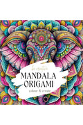 MANDALA ORIGAMI: COLOUR & CREATE