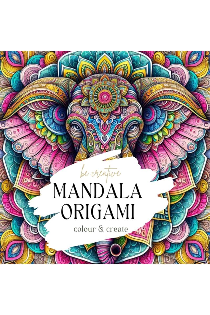 MANDALA ORIGAMI: COLOUR & CREATE