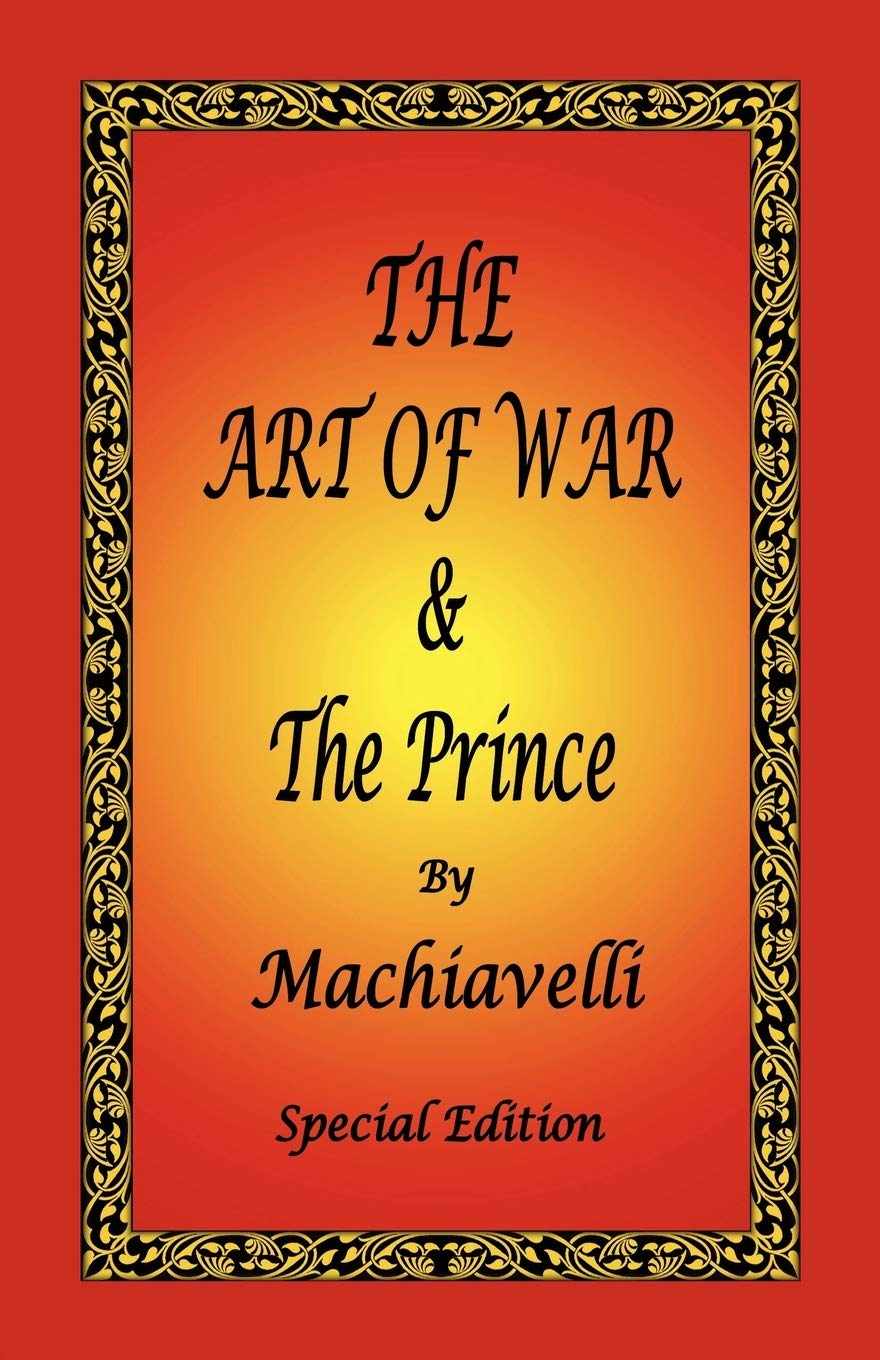 The Art of War & The Prince by Machiavelli