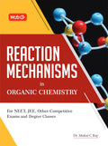 MTG Reaction Mechanisms in Organic Chemistry Book For NEET, JEE, Other Competitive Exams and Degree Classes