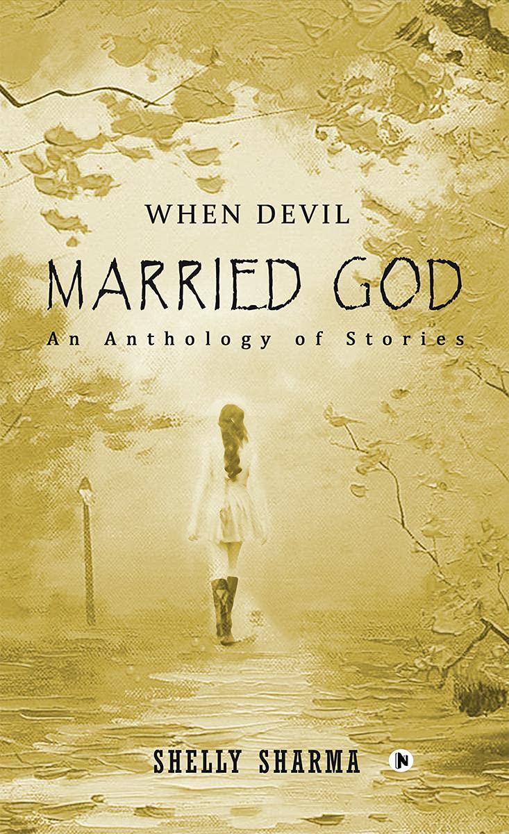 When Devil Married God : An Anthology Of Stories