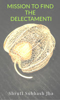 Mission To Find The Delectamenti