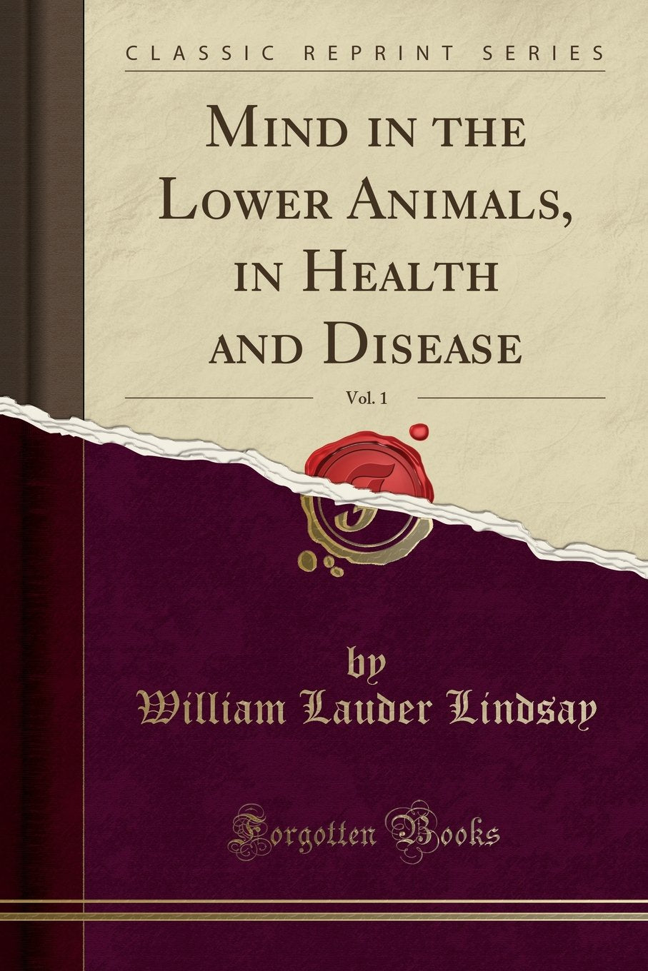Mind In The Lower Animals, In Health And Disease, Vol. 1 (Classic Reprint)