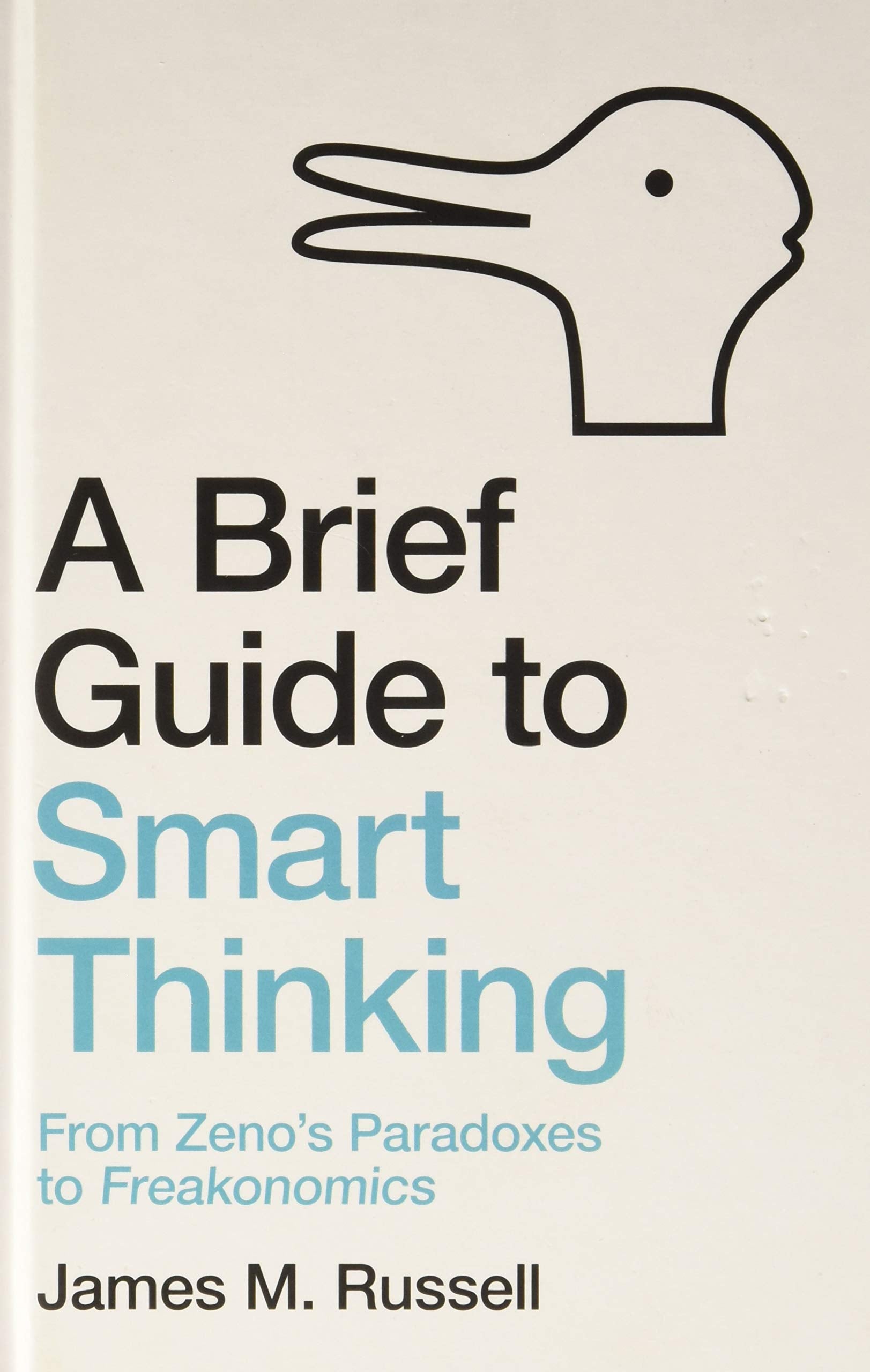 A BRIEF GUIDE TO SMART THINKING