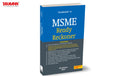 Taxmanns MSME Ready Reckoner  Handbook that comprehensively analyses MSME Laws in an easytoread FAQ format, along with illu