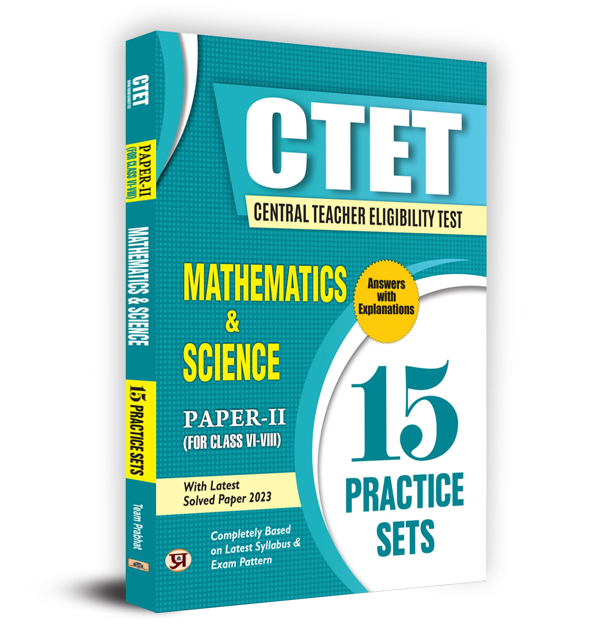 CTET Central Teacher Eligibility Test Paper2 (Class ViViii) Mathematics And Science 15 Practice Sets with Latest Solved Papers