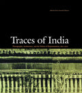 Traces Of India: Photography And The Architecture Of India