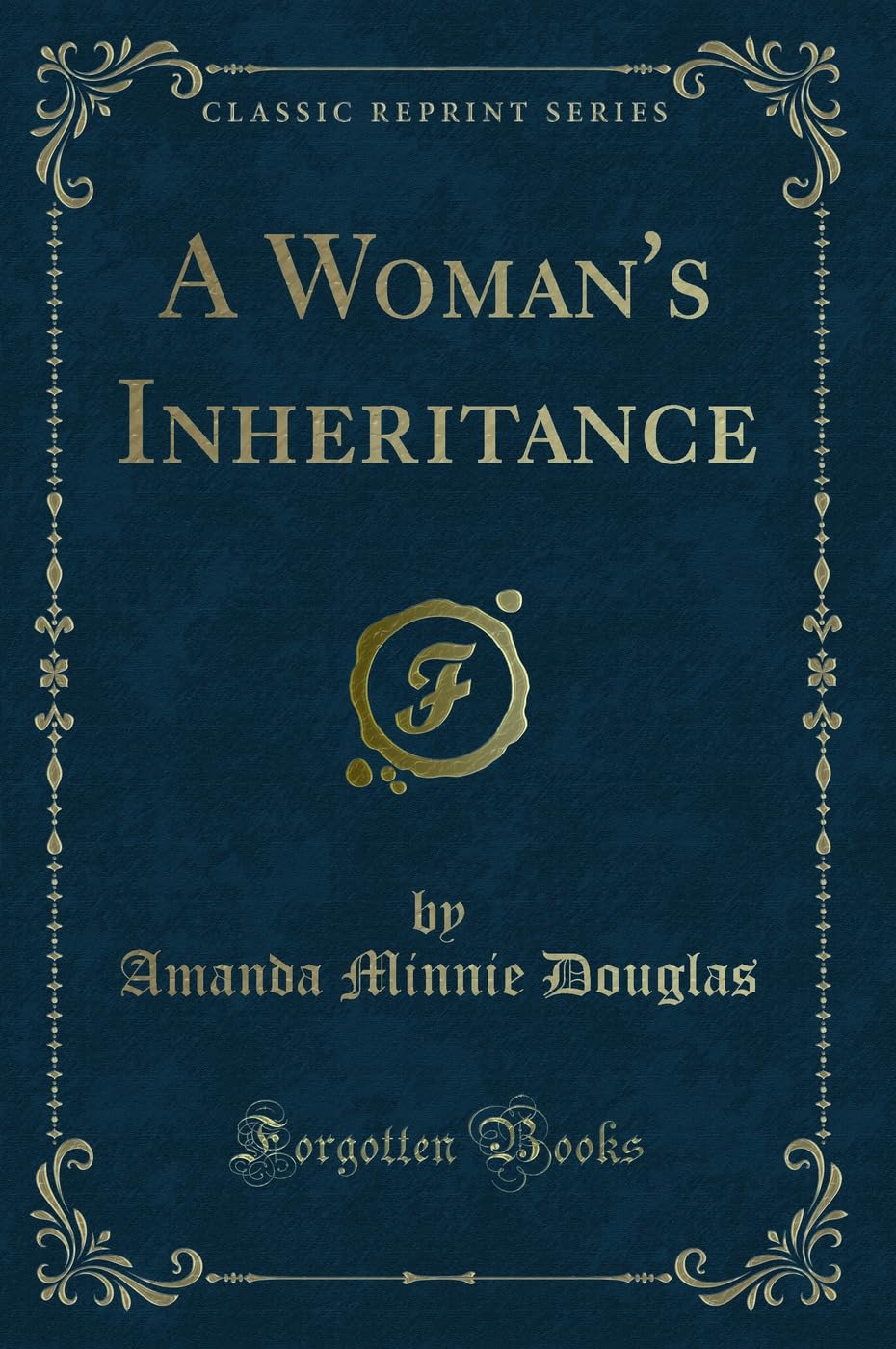 A Womans Inheritance (Classic Reprint)