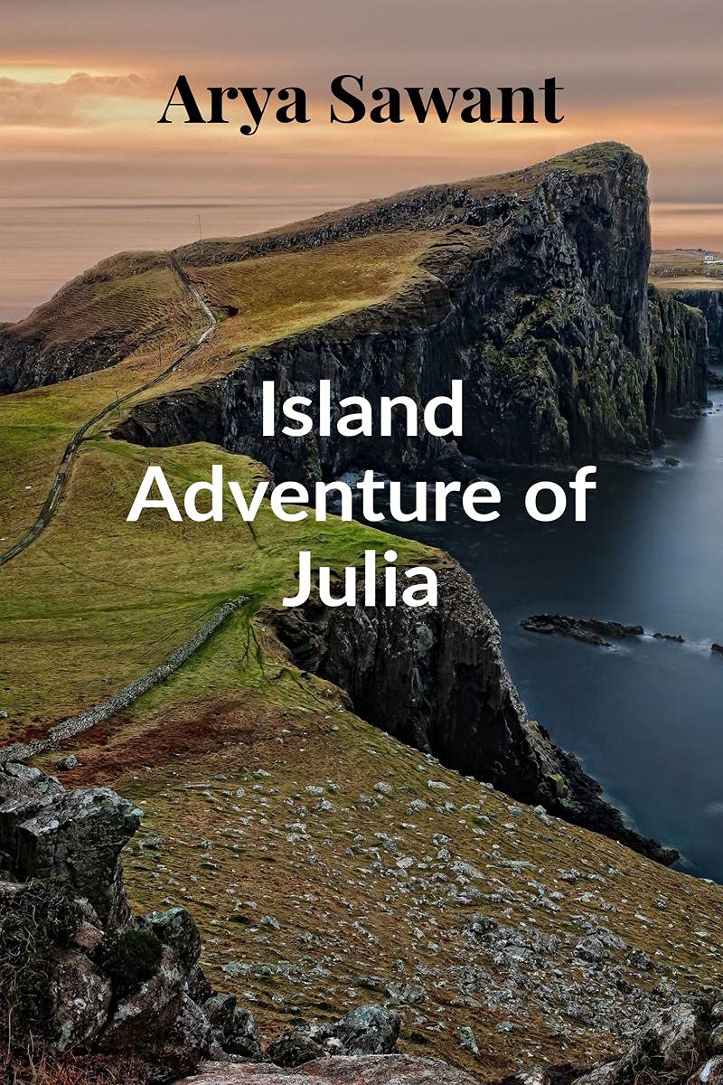 Island Adventure of Julia : A teenage novel