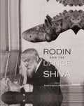 Rodin And The Dance Of Shiva