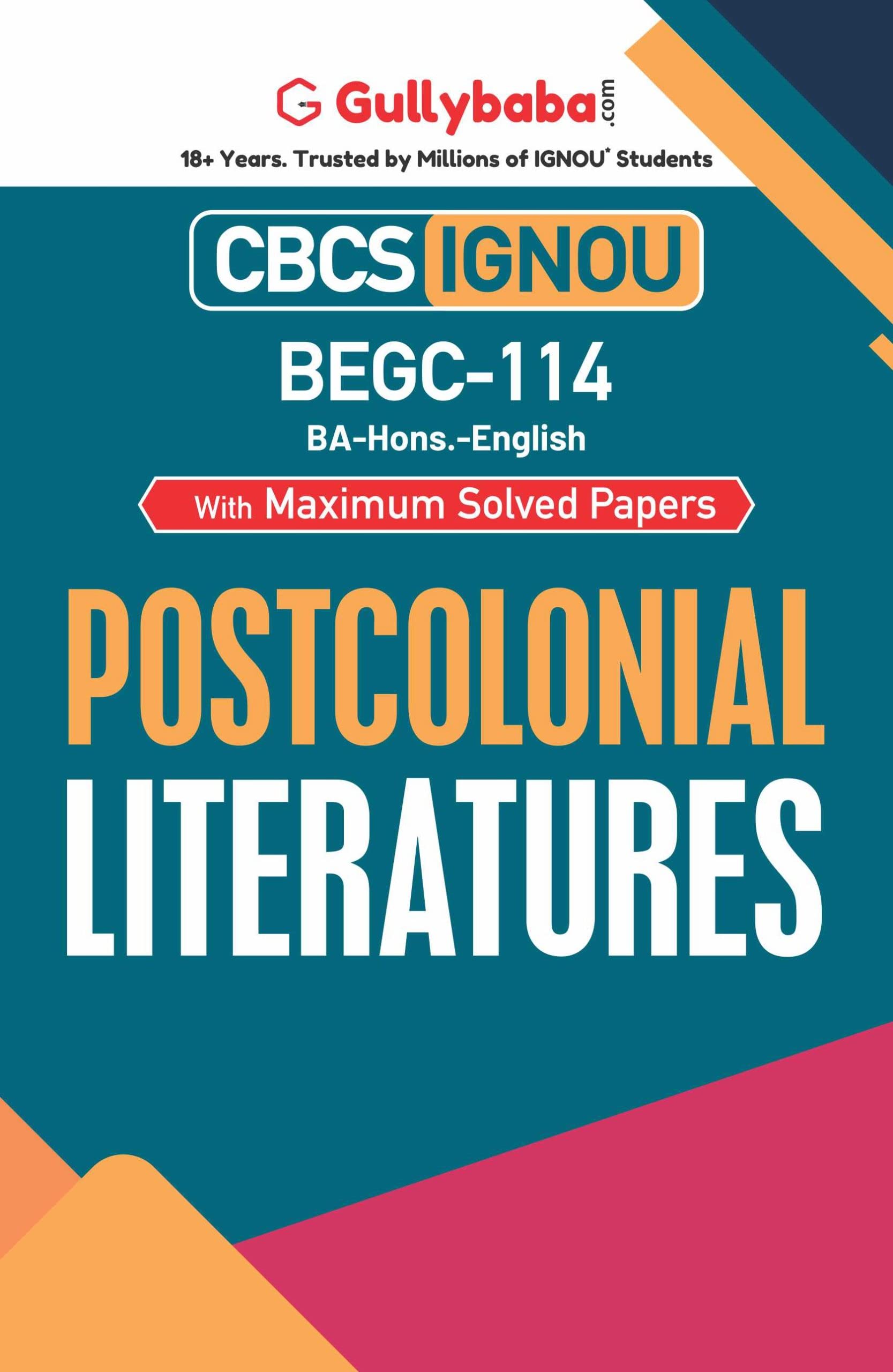 Gullybaba IGNOU CBCS BA (Honours) 6th Sem BEGC114 Postcolonial Literatures in English