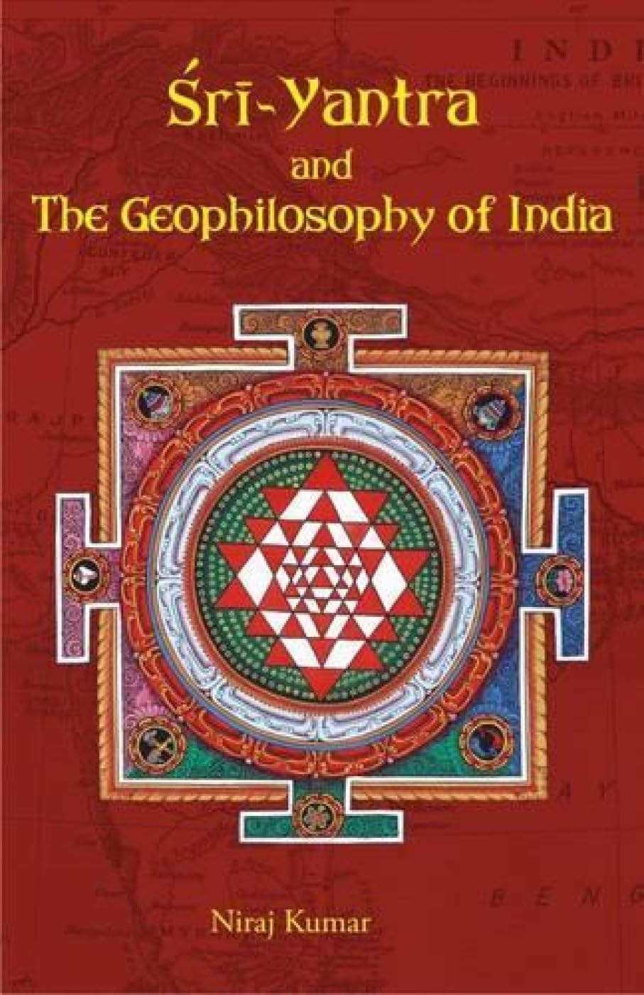 Sri Yantra and the Geophilosophy of India