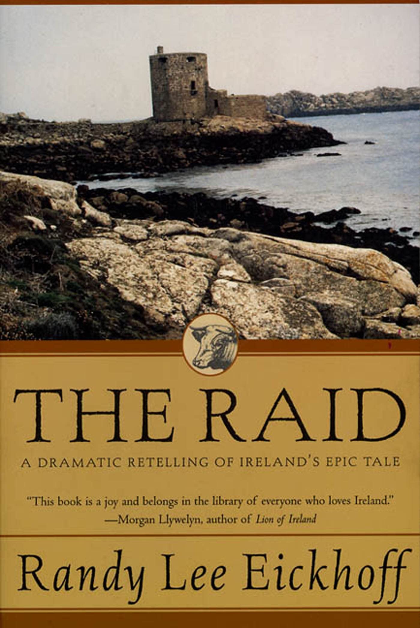The Raid: A Dramatic Retelling of Irelands Epic Tale (Ulster Cycle, 1)