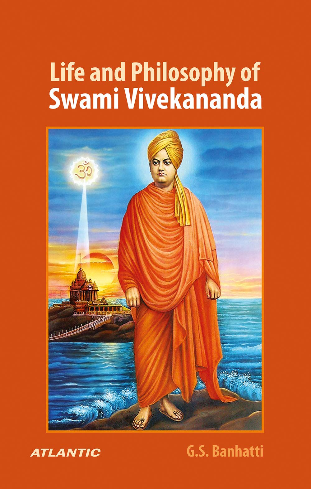 Life and Philosophy of Swami Vivekananda