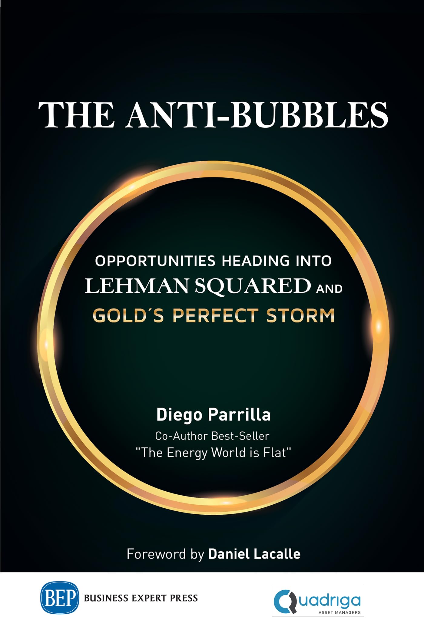The Antibubbles: Opportunities Heading into Lehman Squared and Golds Perfect Storm