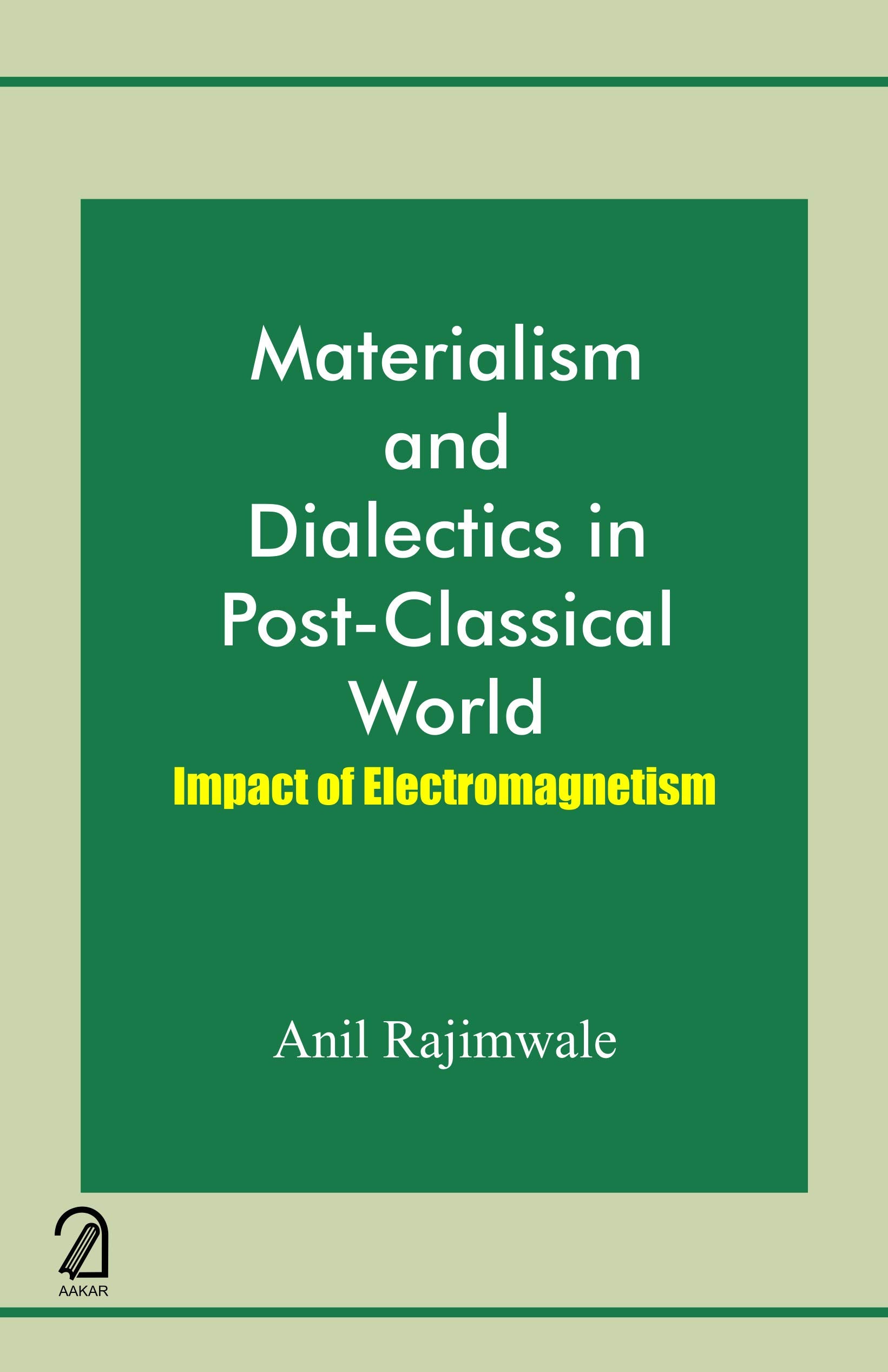 Materialism And Dialectics In PostClassical World: Impact Of Electromagnetism