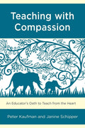 Teaching with Compassion: An Educators Oath to Teach from the Heart