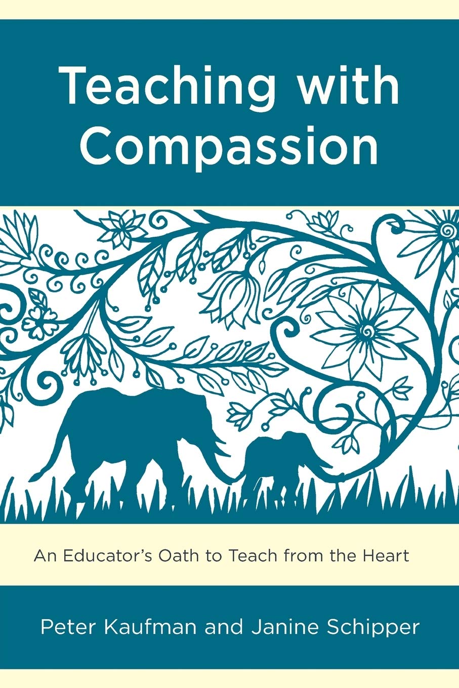 Teaching with Compassion: An Educators Oath to Teach from the Heart