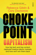 Chokepoint Capitalism: how big tech and big content captured creative labour markets, and how well win them back