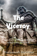 The Viceroy : Lets learn about every viceroy of India.