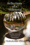 Reflections Of A Millennial : Stride Towards Spectrum Of Emotions