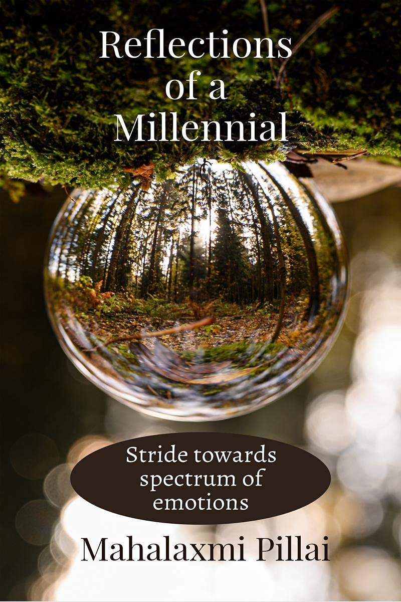 Reflections Of A Millennial : Stride Towards Spectrum Of Emotions