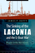 The Sinking of the Laconia and the UBoat War: Disaster in the MidAtlantic
