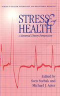 Stress And Health: A Reversal Theory Perspective (Series In Health Psychology And Behavioral Medicine)