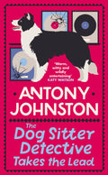 The Dog Sitter Detective Takes the Lead: The tailwagging cosy crime series