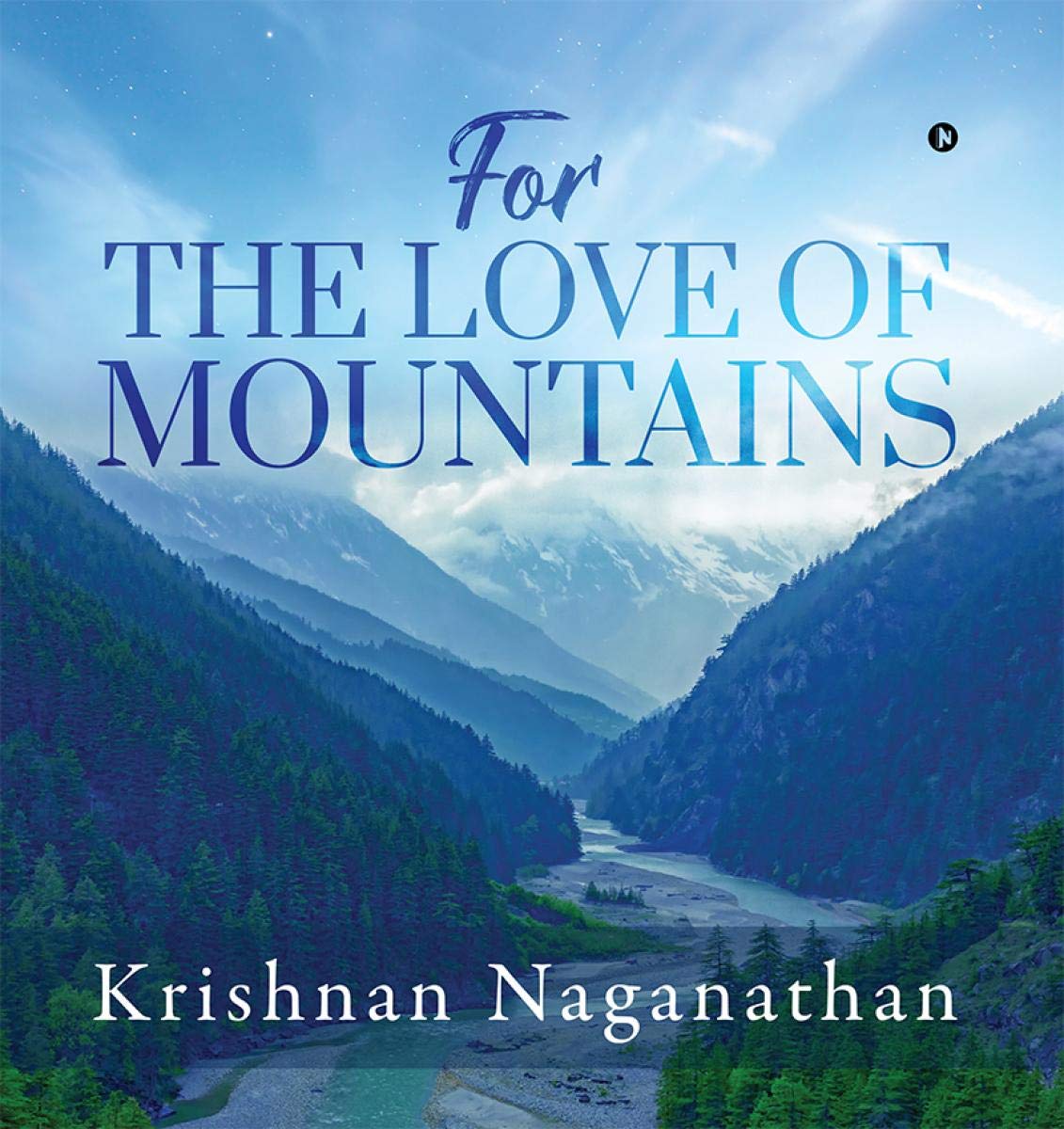 For The Love Of Mountains