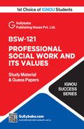 BSW121 Professional Social Work and its Values | IGNOU Latest Study Material Including Exam Practice Paper/Guess Paper | byGul
