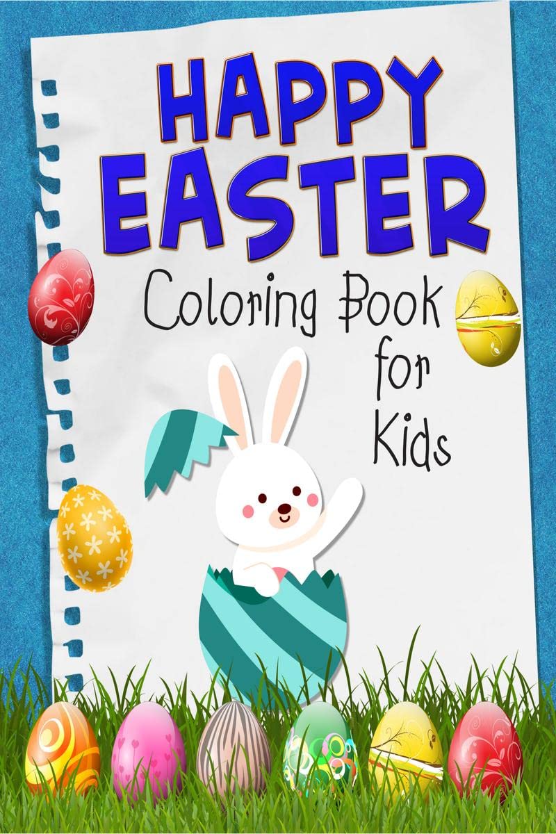 Happy Easter Coloring Book for Kids: Funny & Cute Large Print Holiday Colouring Patterns with Big Easy & Simple Drawings for Kid