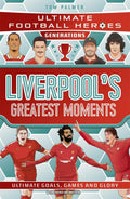 Ultimate Football Heroes Generations: Liverpools Greatest Moments