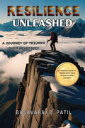 Resilience Unleashed: A Journey Of Triumph Over Adversity