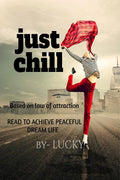 Just Chill: Read To Achieve Peaceful Dream Life