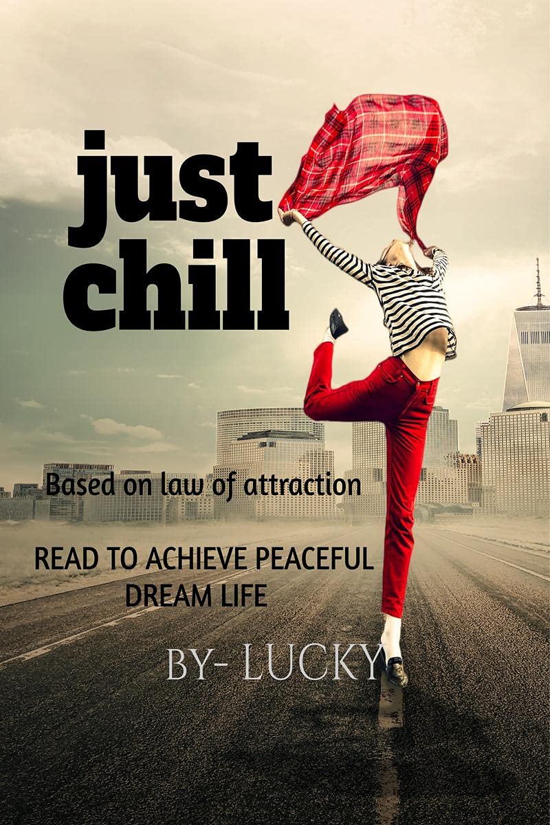 Just Chill: Read To Achieve Peaceful Dream Life